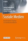 Soziale Medien: Interdisziplinäre Zugänge zur Onlinekommunikation (ars digitalis)