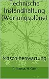 Technische Instandhaltung (Wartungspläne): Maschinenwartung