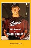 Billy Tankersly in Metal Spikes II