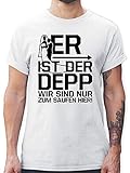 JGA Junggesellenabschied Männer - Er ist der Depp wir sind nur zum Saufen Hier - schwarz - L - Weiß - Statement - L190 - Tshirt Herren und Männer T-S