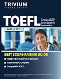 TOEFL Preparation 2021-2022: iBT Study Guide and Practice Questions for the Test of English as a Foreign Languag