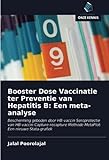 Booster Dose Vaccinatie ter Preventie van Hepatitis B: Een meta-analyse: Bescherming geboden door HB-vaccin Seroprotectie van HB-vaccin Capture-recapture Methode MetaPlot: Een nieuwe Stata-grafiek