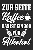 Zur Seite Kaffee Das Ist Ein Job Für Alkohol: Din A5 Kariertes Heft (Kariert) Mit Karos Zum Saufen | Notizbuch Tagebuch Planer Alkohol Bier Trinken ... Journal Feiern Party Betrunken Notebook