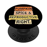 Kürbis Spice And Reproduktive Rights Fall Feminist Choice PopSockets mit austauschbarem PopGrip
