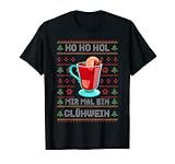 Ho ho hol mir mal ein Glühwein Ugly Christmas Weihnachts T-S