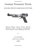 Crosman Pneumatic Pistols: Models 105, 106, 130, 137, 1300, 1322, V300