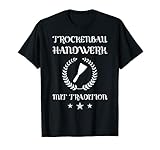 Trockenbau Handwerk mit Tradition Trockenbauer T-S