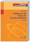 Einführung in die Theorie der Erwachsenenbildung (Erziehungswissenschaft kompakt)