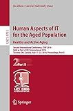 Human Aspects of IT for the Aged Population. Healthy and Active Aging: Second International Conference, ITAP 2016, Held as Part of HCI International 2016 ... Science Book 9755) (English Edition)