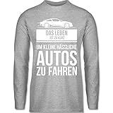 Sprüche Statement mit Spruch - das Leben ist zu kurz um kleine hässliche Autos zu Fahren - M - Grau meliert - t Shirts Fast Furious - BCTU005 - Herren Lang