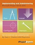 Implementing and Administering Microsoft Project Server 2013 (English Edition)
