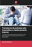 Transtorno de estresse pós-traumático e deslocamento interno: Transtorno de estresse pós-traumático e seus preditores entre os deslocados internos na Etiópia,2019