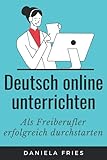 Deutsch online unterrichten: Erfolgreich als Freiberufler und ohne DaF-S