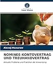 NOMINEE-KONTOVERTRAG UND TREUHANDVERTRAG: Aktuelle Probleme und Praktiken der Anwendung