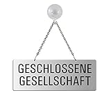 Hängeschild - Geschlossene Gesellschaft I 175 x 65 mm Aluminiumschild mit Kette Druck einseitig Saugnapfhaken Ofform Design Nr.31039-ES