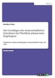 Die Grundlagen des wissenschaftlichen Schreibens. Ein Überblick anhand eines Fragebogens: Definitionen, Zitation, Bibliographie, wissenschaftliche Frag