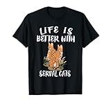 Life Is Better With Seral Cats T-S