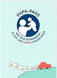 Broschur - Familie im Glück - Papa-Pass: Wir sind schwanger! Alles, was Mann w