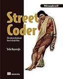 Street Coder: The Rules to Break and How to Break T