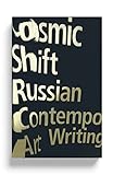 Cosmic Shift: Russian Contemporary Art Writing (English Edition)