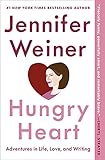 Hungry Heart: Adventures in Life, Love, and Writing (English Edition)