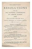 Resolutions for the 29th national conference of Labour women 1952, The Pavillion Theatre, Rhy