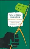 The One-Straw Revolution: An Introduction to Natural Farming (New York Review Books Classics) (English Edition)