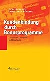 Kundenbindung durch Bonusprogramme: Erfolgreiche Konzeption und Umsetzung