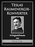 Teslas Raumenergie-Konverter: 8 Orig