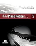 Piano Notion Method Book Two: The most beautiful melodies from around the world (Piano Notion Method / English, Band 2)