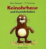 Keinohrhase und Zweiohrküken, Geschenkausgabe (Baumhaus Verlag)