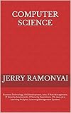 Computer Science: Business Technology, iOS Development, Istio, IT Risk Management, IT Security Assessments, IT Security Operations, ITIL, Java, Jira, Learning ... Management Systems. (English Edition)
