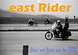 east Rider - Biker und Bikes aus der DDR (Wandkalender 2022 DIN A4 quer)