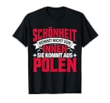 Polska Schönheit Kommt Nicht Von Innen Sie Kommt aus Polen T-S