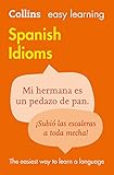 Easy Learning Spanish Idioms: Trusted support for learning (Collins Easy Learning) (English Edition)