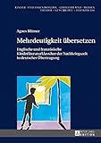 Mehrdeutigkeit übersetzen: Englische und französische Kinderliteraturklassiker der Nachkriegszeit in deutscher Übertragung (Kinder- und Jugendkultur, -literatur und -medien 106)