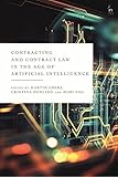 Contracting and Contract Law in the Age of Artificial Intellig