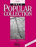 Popular Collection Band 10 für Querflöte solo mit Bleistift -- 16 weltbekannte populäre Melodien aus Pop und Filmmusik u.a. mit HE'S A PIRATE (aus Fluch der Karibik) und THANK YOU FOR THE MUSIC (Abba) in klangvollen mittelschweren Arrangements (Noten/sheet music)