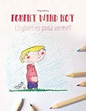 Egbert wird rot/L’Egbert es posa vermell: Zweisprachiges Bilderbuch Deutsch-Katalanisch (zweisprachig/bilingual) (Bilinguale Bilderbuch-Reihe: 'Egbert ... zweisprachig mit Deutsch als Hauptsprache)