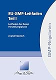 EU-GMP-Leitfaden Teil I: aus der Reihe 'GMP-Regularien'