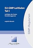 EU-GMP-Leitfaden Teil I: aus der Reihe 'GMP-Regularien'