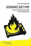 Schwarz Rot Pop: Popmusik im Echoraum des Rechtspopulismus (testcard zwergobst)