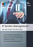 IT Service Management (mitp Business): Aus der Praxis für die Prax