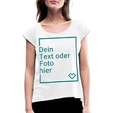Spreadshirt Personalisierbares T-Shirt Selbst Gestalten mit Foto und Text Wunschmotiv Frauen T-Shirt mit gerollten Ärmeln, M, Weiß