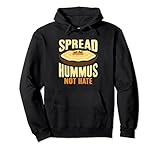 Spread Hummus Not Hate Vegan Vegetarisch Positivism Pullover H