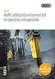 Health, safety and environment test for operatives and speci (Health, safety and environment test for operatives and specialists: GT100/19)