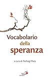 Vocabolario della speranza. Dal Magistero di Mons. Santo Marcianò, Ordinario Militare per l'I