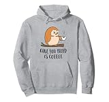 Kaffee-Eule You Need Is Coffee Lustige Eule Kaffeeliebhaber Pullover H
