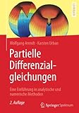 Partielle Differenzialgleichungen: Eine Einführung in analytische und numerische M