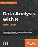 Data Analysis with R - Second Edition: A comprehensive guide to manipulating, analyzing, and visualizing data in R (English Edition): A comprehensive ... and visualizing data in R, 2nd E